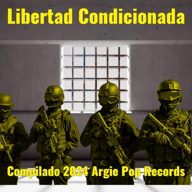 libertad condicionada argie pop records