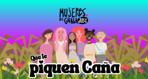 mujeres de caña dulce