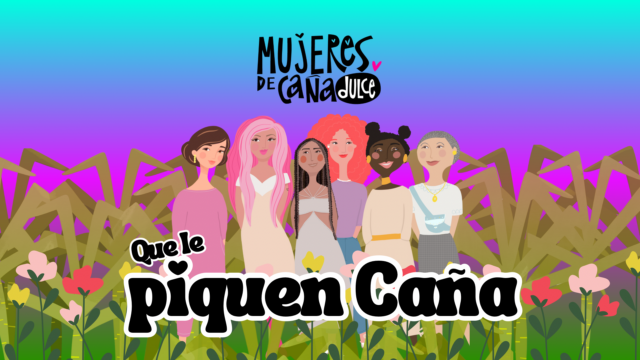 mujeres de cana dulce mujeres de caña dulce